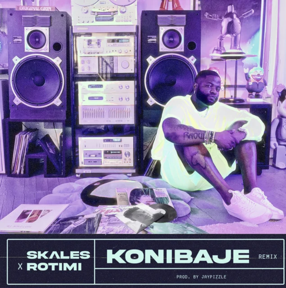 Skales – Konibaje (Remix) Ft. Rotimi