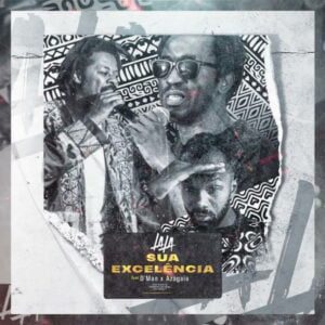 Lala - Sua Excelência (feat. Azagaia e D'Man)