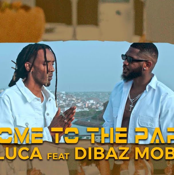 Luca - Welcome to the Party (Verson 2) feat Dibaz Mob