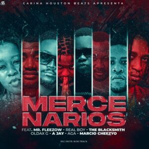 Carina Houston Beats - Mercenários (feat. Mr. Fleezow, Real Boy, The Blacksmith-Moz, Oldax G, A Jay, Aga & Marcio Cheezyo)