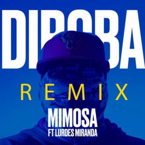 Diboba Feat Lurdes Miranda – Mimosa Remix