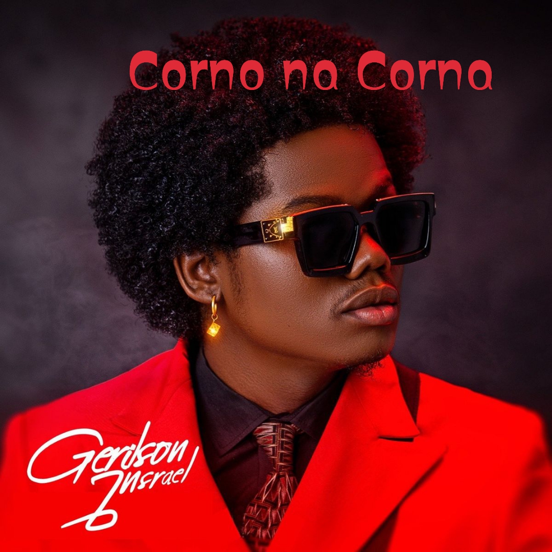 Gerilson Insrael - Corno Na Corna (2023)