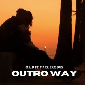 O.L.D Feat. Mark Exodus - Outro Way