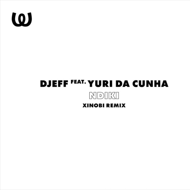 Djeff Feat Yuri da Cunha & Xinobi - Ndiki (Remix)