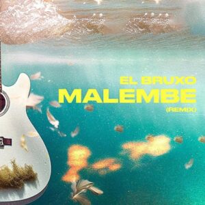 El Bruxo - Malembe (Remix)