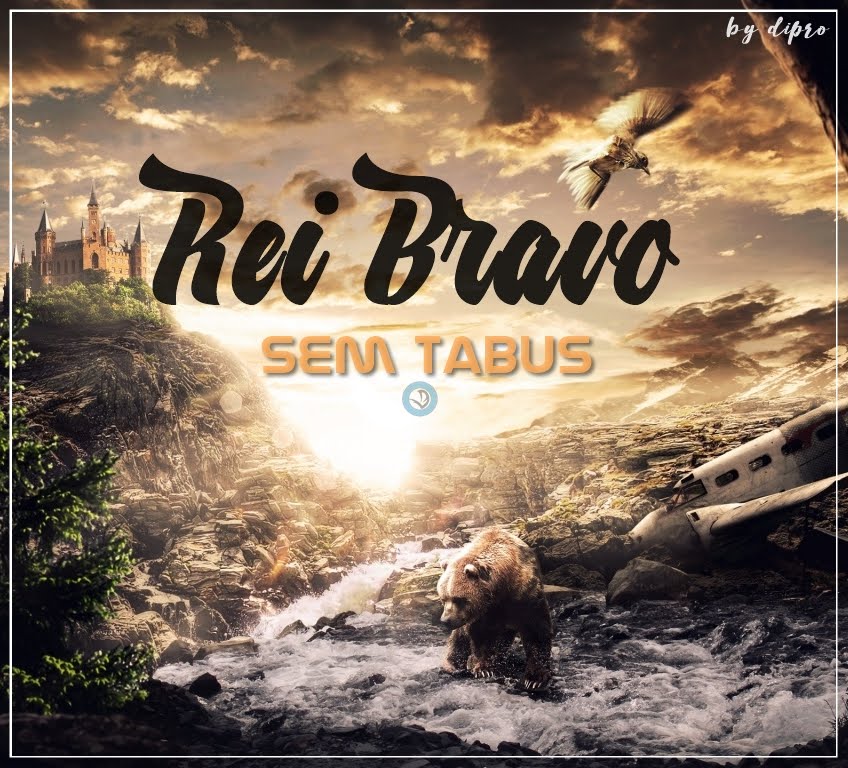 Rei Bravo - Sem Tabus