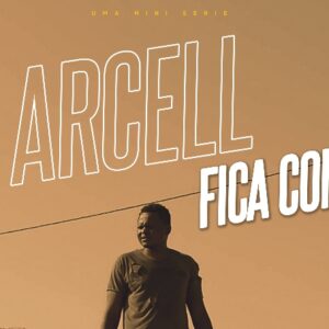 Arcell –Fica Comigo