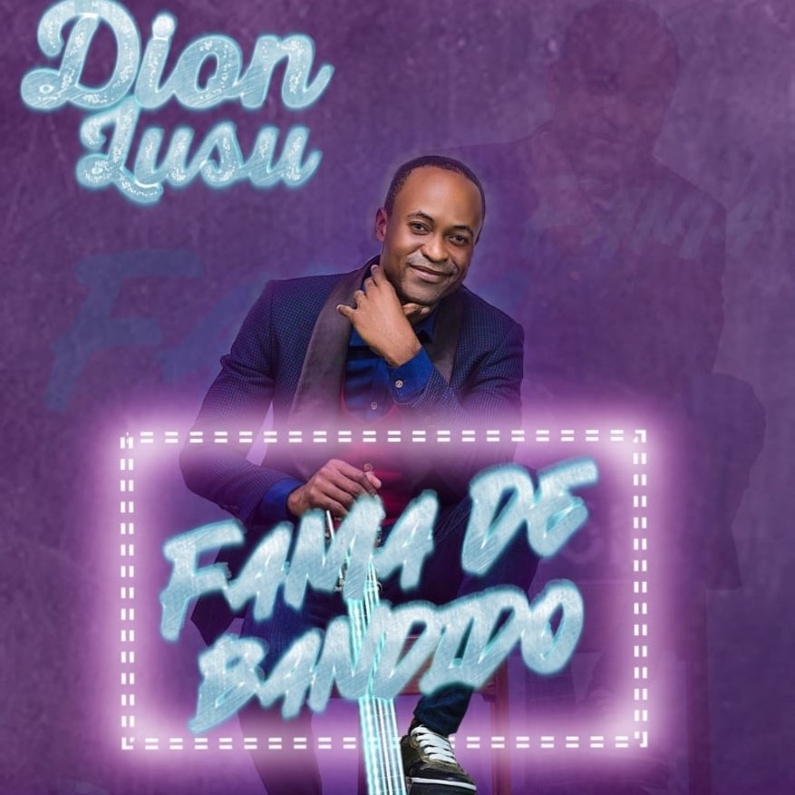 Dion Lusu – Fama De Bandido