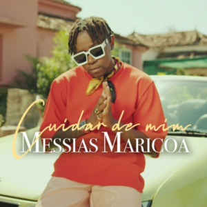 Messias Maricoa – Cuidar de Mim