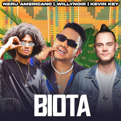 Nerú Americano – Biota (feat. WillyNoir & Kevin Key)