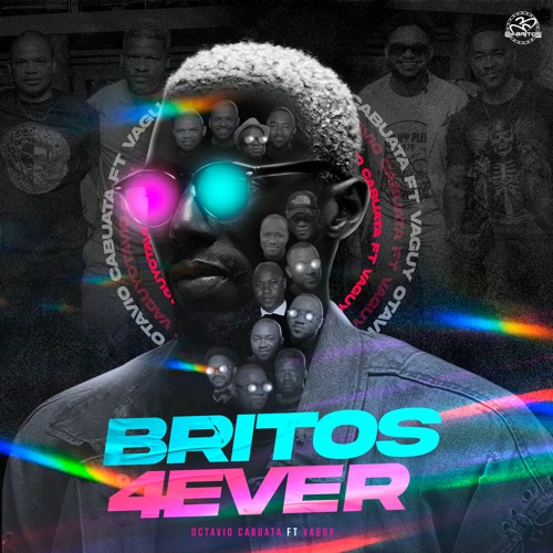 Octávio Cabuata feat. Vaguy - Britos 4Ever