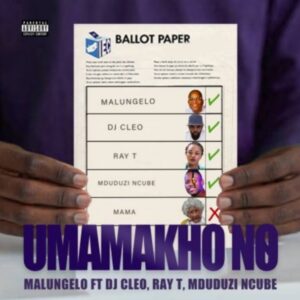 Malungelo Feat DJ Cleo, Mduduzi Ncube & Ray T –Umamakho No