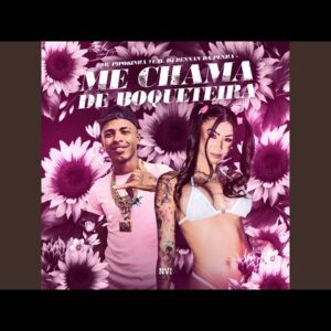 MC Pipokinha – Me Chama de Boqueteira (feat. Rennan da Penha, Deedz B & Deejay Telio