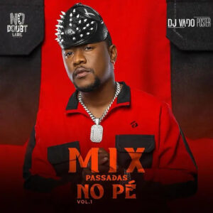 Dj Vado Poster – Passadas no Pé (Mix Vol. 1)