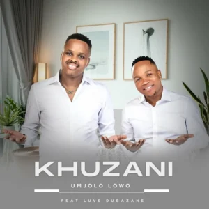 Khuzani – Umjolo Lowo (feat. Luve Dubazane)