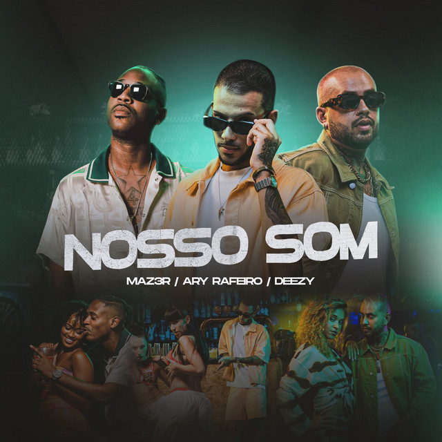 MAZ3R, Ary Rafeiro & Deezy – Nosso Som