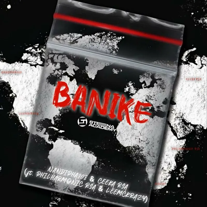 Nandipha808 – Banike (feat. Ceeka RSA, LeeMckrazy & Philharmonic)