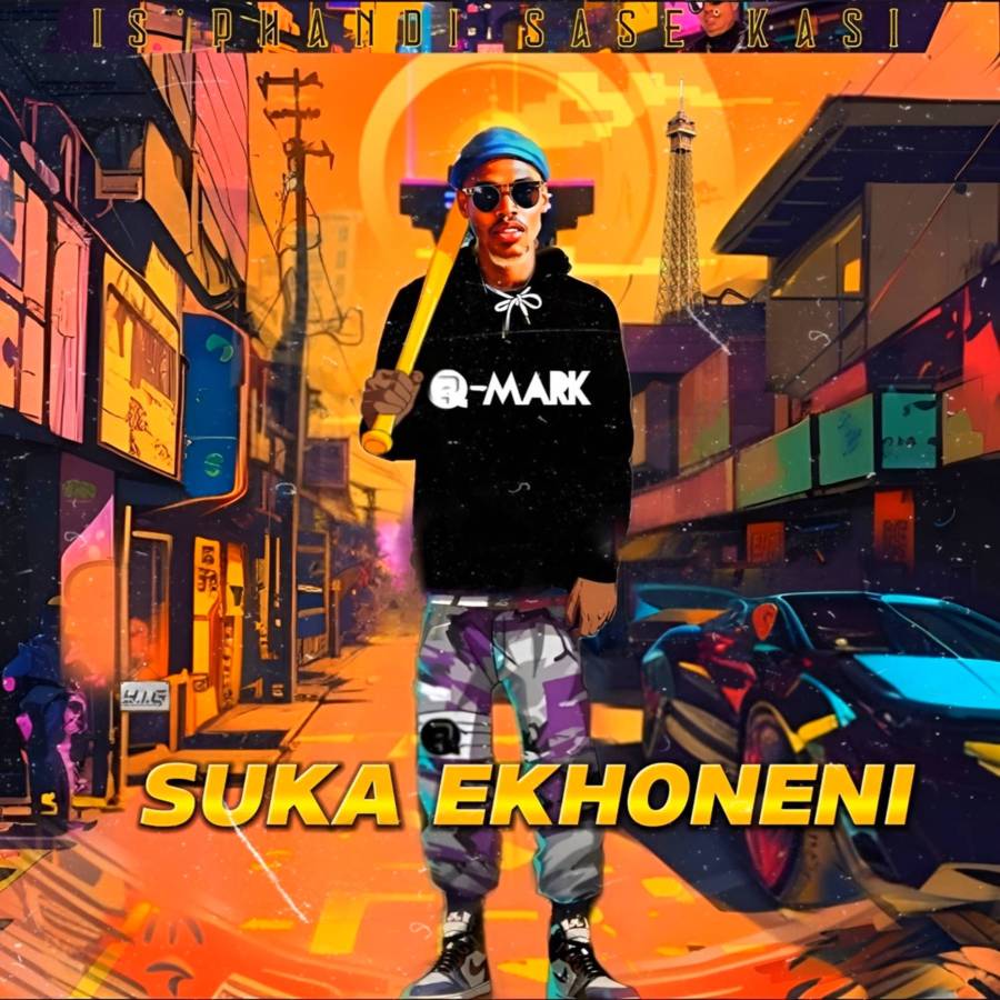 Q-Mark & Vernotile – Suka Ekhoneni