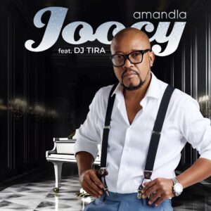 Joocy – Amandla feat. DJ Tira