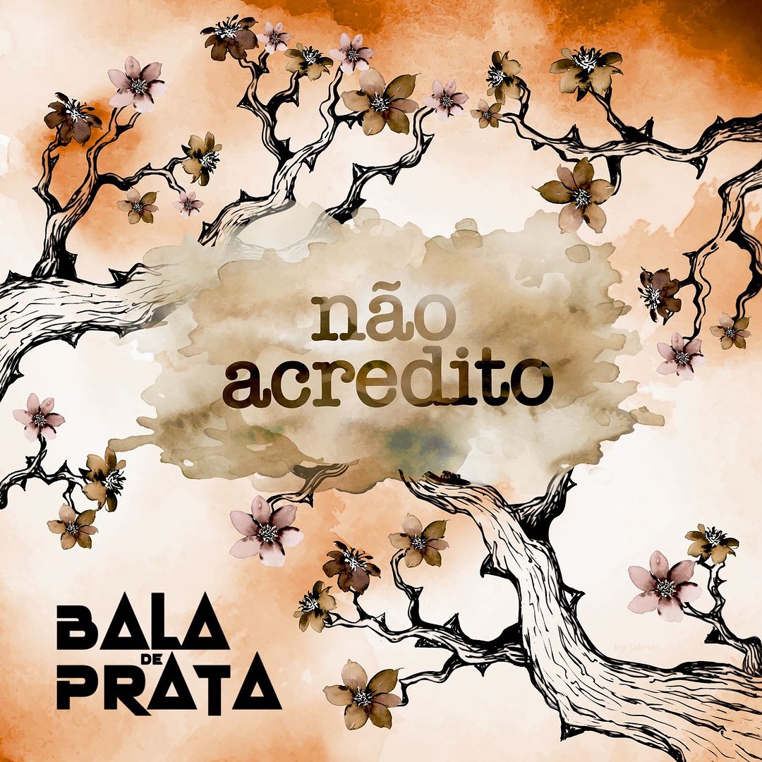 Bala de Prata – Não Acredito