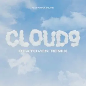 Catarina Filipe & Beatoven – CLOUD9 (Remix)