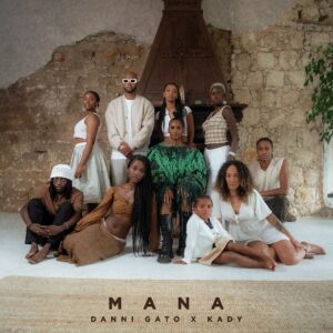 Danni Gato – MANA (feat. Kady)