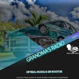 De’Real MusiQ & Sir Booitjie – Grandma’s Radio EP