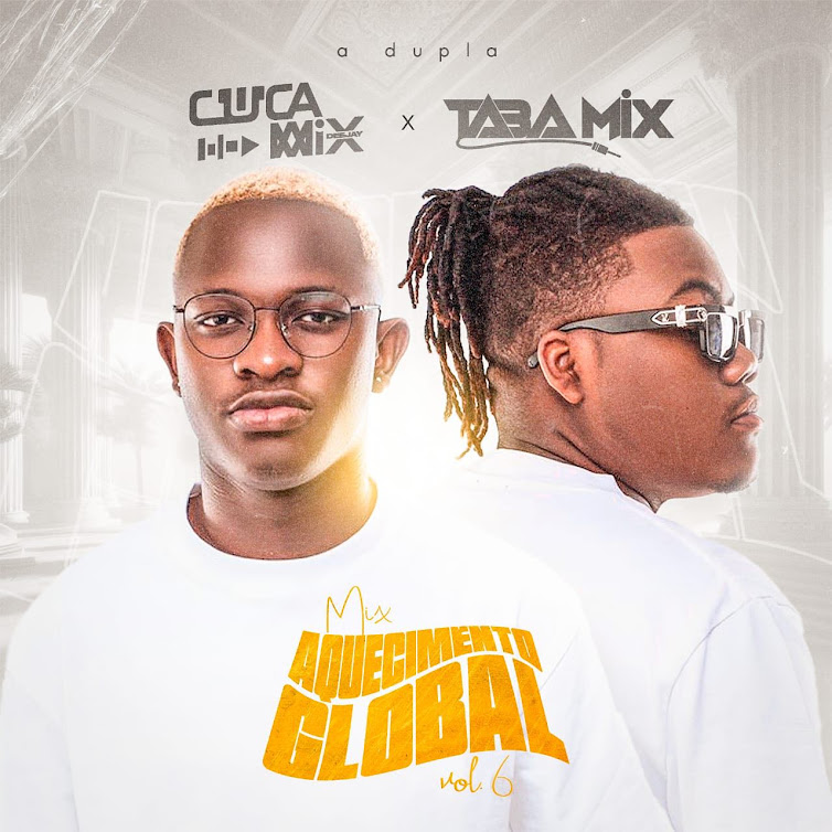 Dj Cuca Mix & Dj Taba Mix (A Dupla) – Aquecimento Global VOL.6 (MIX Afro House 2023)