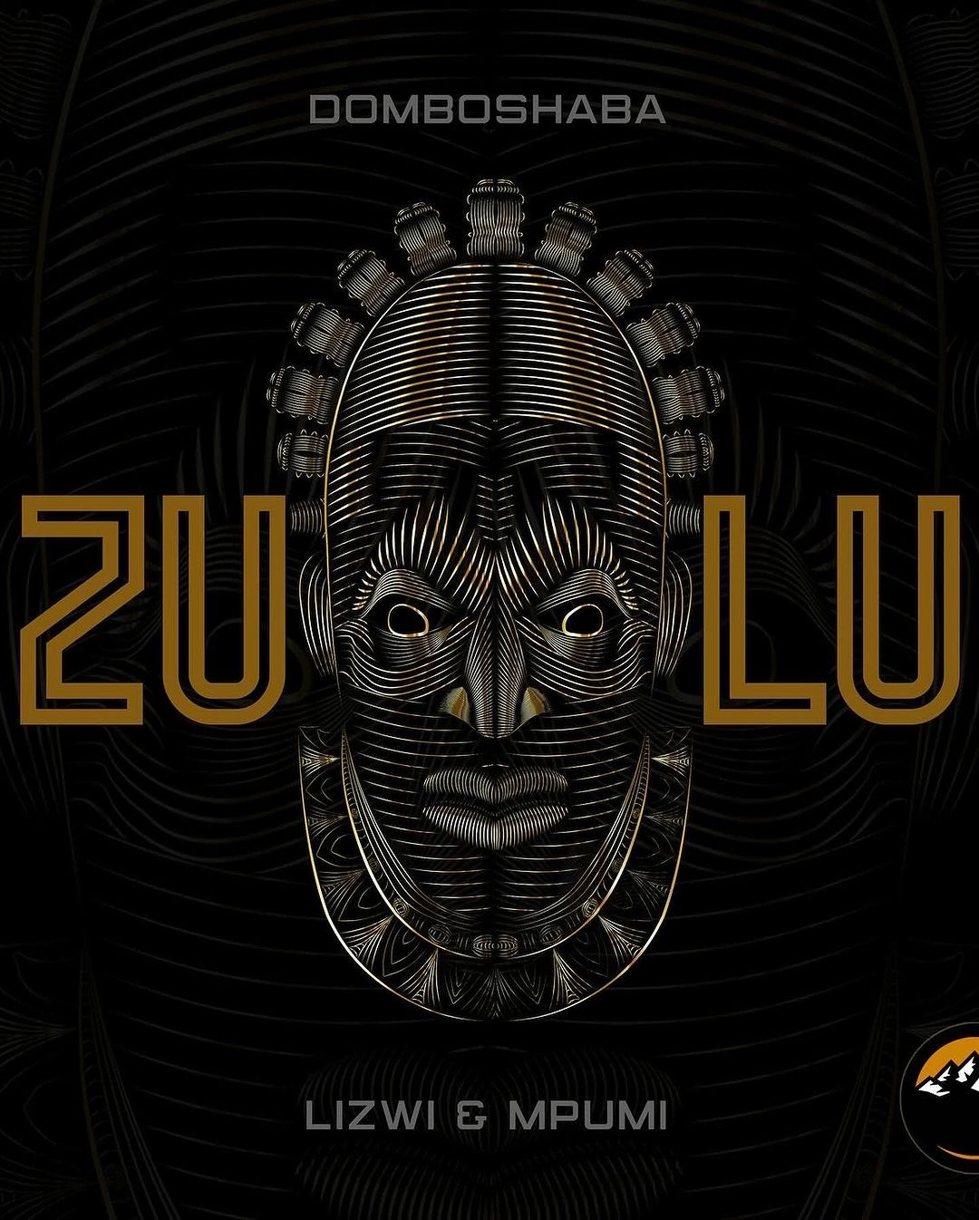 Domboshaba – Zulu (feat. Lizwi & Mpumi)