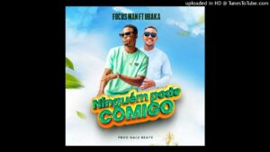 Focus Man – Ninguém Pode Comigo (Feat. Justino Ubakka)