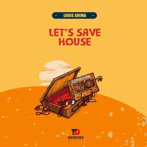 Louis Anima – Let’s Save House (EP)