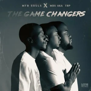 MFR Souls & MDU aka TRP – The Game (Amapiano Bootleg)