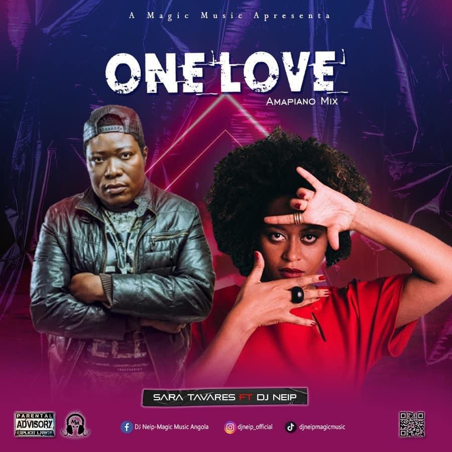 Sara Tavares feat. Dj Neip - One Love (Amapiano Mix)