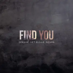 Senior Oat – Find You (feat. Alice Orion)