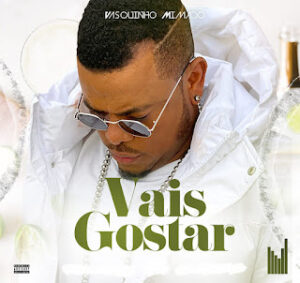 Vasquinho Mimado – Vais Gostar