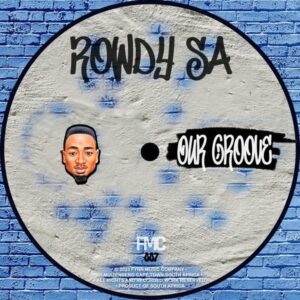 Rowdy SA – Our Groove 