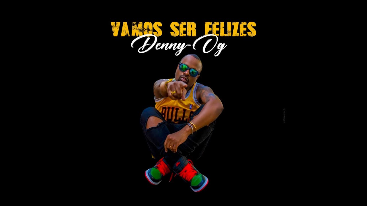 Denny Og – Vamos Ser Felizes