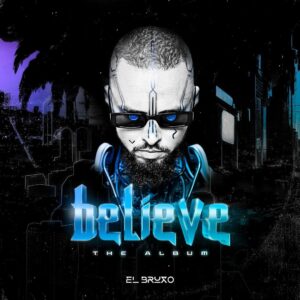 El Bruxo – Believer (Álbum)