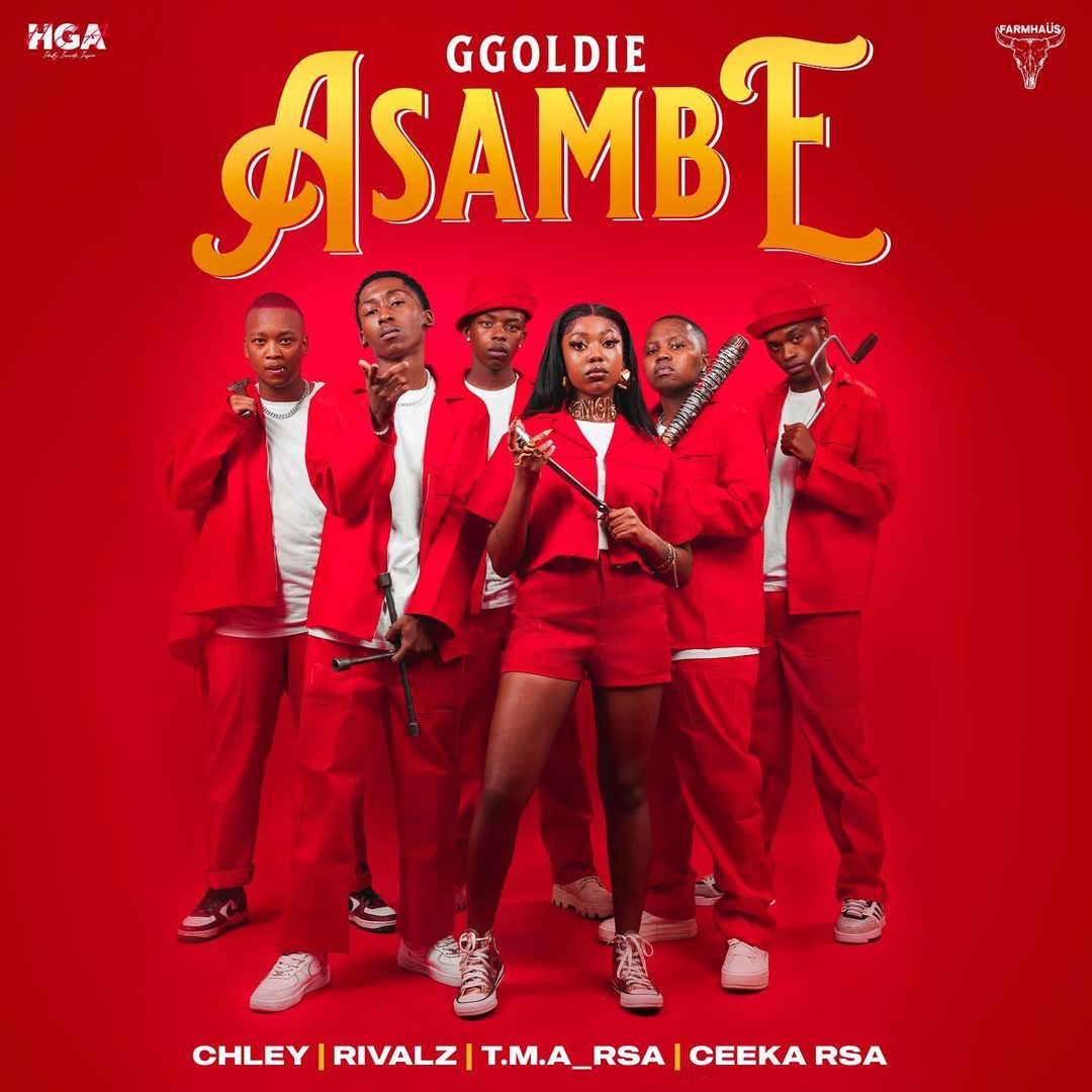 Ggoldie – Asambe (feat. Chley, T.M.A_Rsa, RIVALZ & Ceeka RSA)