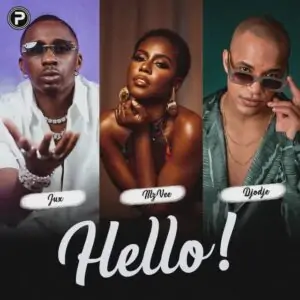 Jux – Hello (feat. Djodje,P.M.P,MzVee)