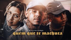 MC PH x Borges x WIU – Fala Quem Que Te Machuca