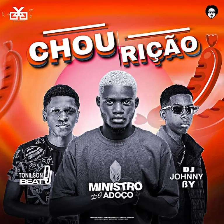 Ministro do Adoço – Chourição (feat. Tonilson Beat Dj, Dj Johnny by)