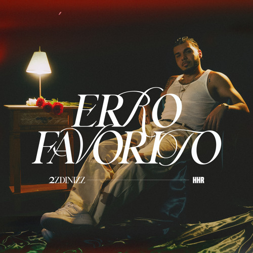 2ZDINIZZ, HHR – Erro Favorito