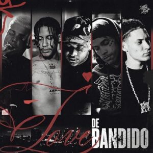 Bielzin – Love de Bandido (feat. Chefin, Raffé, Chris MC, Bin)