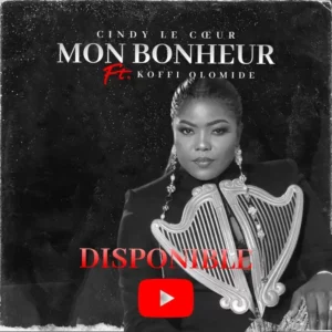 Cindy Le Coeur – Mon Bonheur (feat. Koffi Olomide)