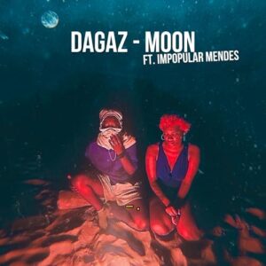 Dagas – Moon (feat. Impopular Mendes)