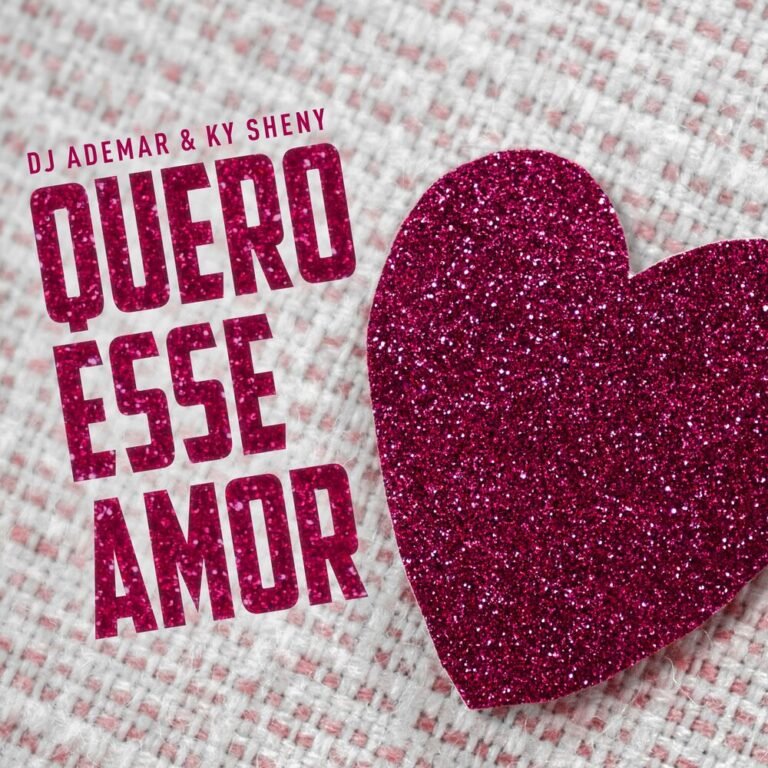 Dj Ademar – Quero Esse Amor (feat. Ky Sheny)