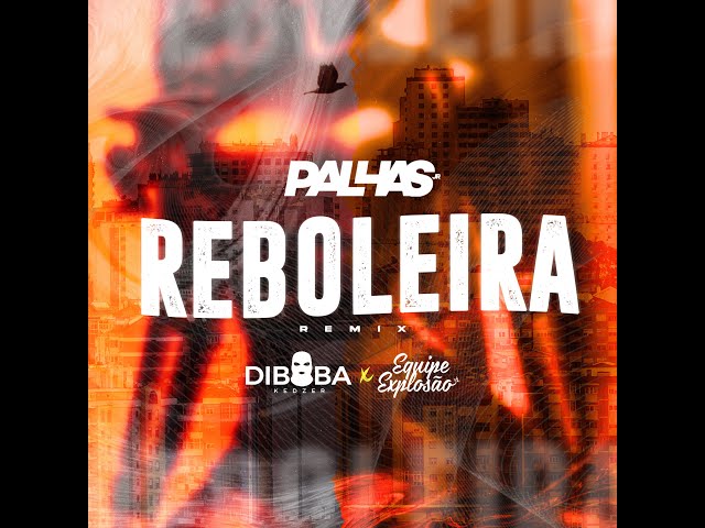 Dj Palhas - Reboleira RMX (feat. Equipe Explosao & Diboba)