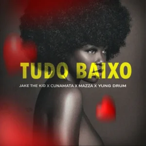 Jake The Kid feat. Cunamata, Mazza – Tudo baixo