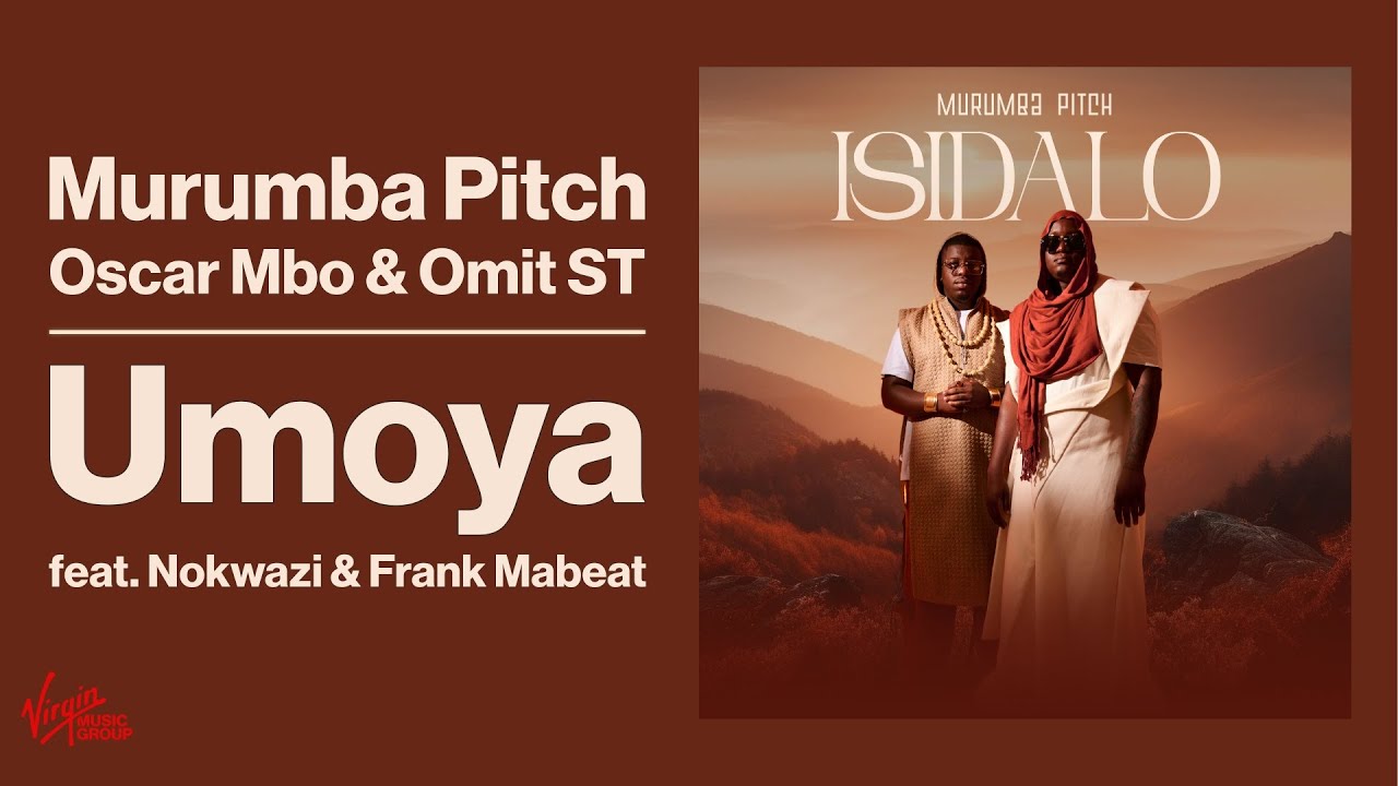 Murumba Pitch, Oscar Mbo & Omit ST – Umoya (feat. Nokwazi & Frank Mabeat)